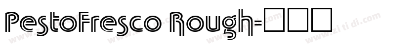PestoFresco Rough字体转换